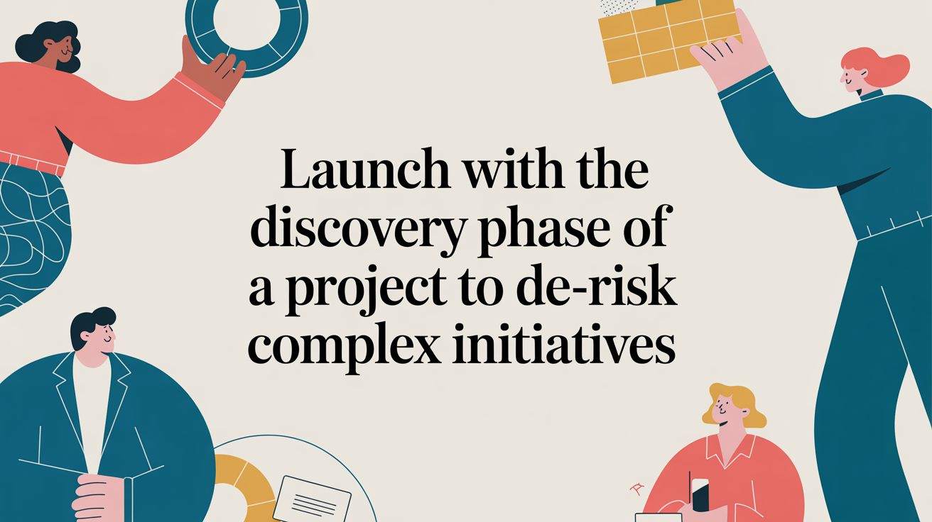 De-Risk Complex Engineering Initiatives with a Strategic Discovery Phase
